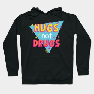Hugs not Drugs Hoodie